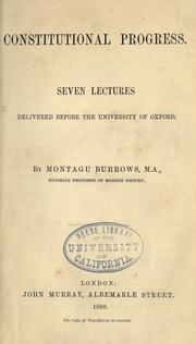 Cover of: Constitutional progress.: Lectures delivered before the University of Oxford