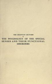 Cover of: The Croonian lectures on the psychology of the special senses and their functional disorders