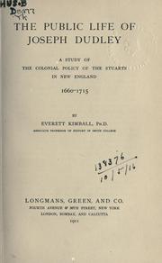 The public life of Joseph Dudley by Everett Kimball