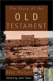 Cover of: The Story of the Old Testament by J. A. Motyer, John R. W. Stott, Alec Motyer