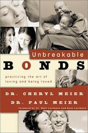 Cover of: Unbreakable Bonds: Practicing the Art of Loving and Being Loved