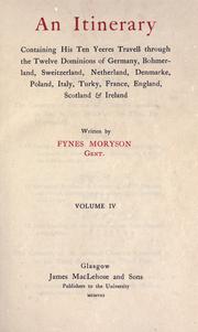 Cover of: An itinerary containing his ten yeeres travell through the twelve dominions of Germany, Bohmerland, Sweitzerland, Netherland, Denmarke, Poland, Italy, Turky, France, England, Scotland & Ireland by Fynes Moryson