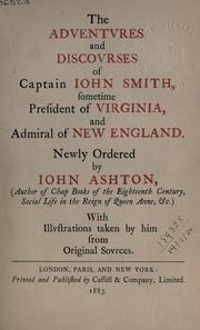 Cover of: Adventures and discourses of Captain John Smith, sometime president of Virginia, and admiral of New England