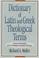 Cover of: Dictionary of Latin and Greek Theological Terms