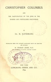 Cover of: Christopher Columbus and the participation of the Jews in the Spanish and Portuguese discoveries. by Meyer Kayserling