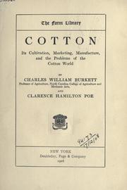 Cover of: Cotton: its cultivation, marketing, manufacture, and the problems of the cotton world.