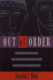 Cover of: Out of order: homosexuality in the Bible and the ancient Near East