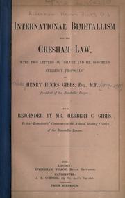Cover of: International Bimetallism and the Gresham Law: with two letters on "Silver and Mr. Goshen's currency proposals,"