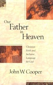 Cover of: Our Father in Heaven: Christian Faith and Inclusive Language for God