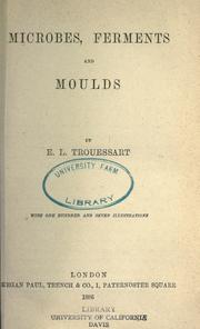 Cover of: Microbes, ferments and moulds. by E.-L Trouessart
