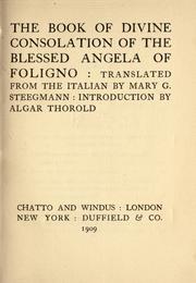 Cover of: The book of divine consolation of the Blessed Angela of Foligno