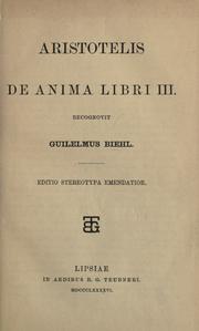Cover of: De anima.: Greek.  1896  De anima libri 3.  Recognovit Guilelmus Biehl.  Editio stereotype emendatior.