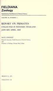 Cover of: Report on primates collected in western Thailand, January-April, 1967. by Jack Fooden