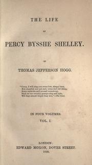 The life of Percy Bysshe Shelley by Thomas Jefferson Hogg