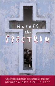 Cover of: Across the Spectrum: Understanding Issues in Evangelical Theology