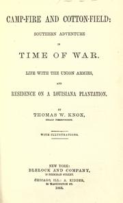 Camp-fire and cotton-field by Thomas Wallace Knox