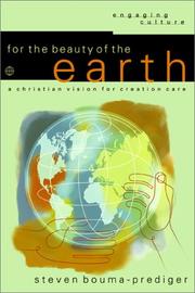 Cover of: For the Beauty of the Earth: A Christian Vision for Creation Care (Engaging Culture)