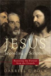 Cover of: Jesus according to Scripture by Darrell L. Bock