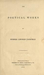 Cover of: The poetical works of Sumner Lincoln Fairfield by Sumner Lincoln Fairfield