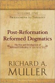 Cover of: Post-Reformation reformed dogmatics by Richard A. Muller