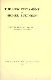 Cover of: The new testament of higher Buddhism by Richard, Timothy