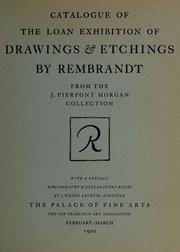 Cover of: Catalogue of the loan exhibition of drawings & etchings by Rembrandt from the J. Pierpont Morgan collections by J. Pierpont Morgan