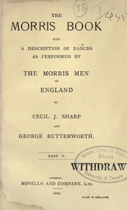 Cover of: Morris book: with a description of dances as performed by the Morris men of England