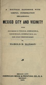 Cover of: A practical handbook with useful information regarding Mexico City and vicinity by Harold R. Maxson