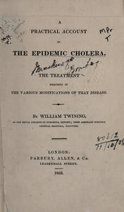 A practical account of the epidemic cholera by William Twining