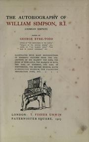 Cover of: The autobiography of William Simpson, R.I. (Crimean Simpson) Edited by George Eyre-Todd. by Simpson, William