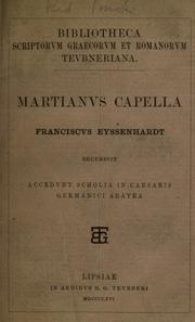 Cover of: Martianvs Capella: Franciscvs Eyssenhardt recensvit.  Accendvnt scholia in Caesaris Germanici Aratea.
