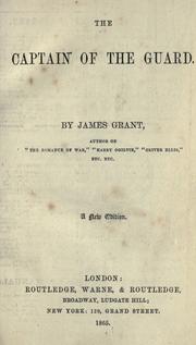 Cover of: The captain of the guard. by James Grant