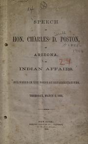 Cover of: Speech of Hon. Charles D. Poston, of Arizona, on Indian affairs: delivered in the House of Representatives, Thursday, March 2, 1865.