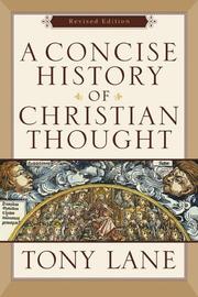 Cover of: Concise History of Christian Thought, A, rev. and exp. ed. by Tony Lane