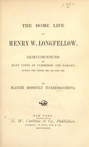The home life of Henry W. Longfellow by Blanche Roosevelt