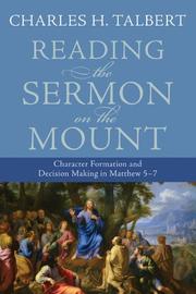 Cover of: Reading the Sermon on the Mount: Character Formation and Decision Making in Matthew 57