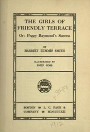 Cover of: The girls of Friendly Terrace, or, Peggy Raymond's success