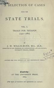 A selection of cases from the state trials .. by J. W. Willis Bund