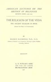Cover of: The religion of the Veda by Maurice Bloomfield