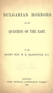 Bulgarian horrors and the question of the East by William Ewart Gladstone