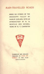 Cover of: Main-travelled roads; being six stories of the Mississippi Valley by Hamlin Garland