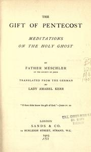 Cover of: gift of Pentecost: meditations on the Holy Ghost, by Father Meschler.