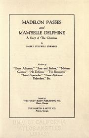 Cover of: Madelon passes; and, Mam'selle Delphine by Harry Stillwell Edwards