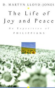 Cover of: The life of joy and peace: an exposition of Philippians