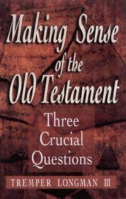 Cover of: Making sense of the Old Testament: 3 crucial questions