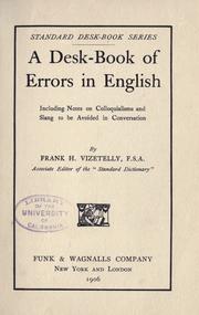 Cover of: A desk-book of errors in English: including notes on colloquialisms and slang to be avoided in conversation