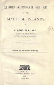 Cover of: Cultivation and diseases of fruit trees in the Maltese Islands. by John Borg