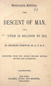 Cover of: The descent of man: and selection in relation to sex