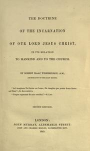 Cover of: The doctrine of the incarnation of our lord Jesus Christ: in its relation to mankind and to the Church.