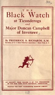 Cover of: The Black Watch at Ticonderoga and Major Duncan Campbell of Inverawe by Frederick B. Richards